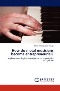 How Do Metal Musicians Become Entrepreneurial? (hftad)