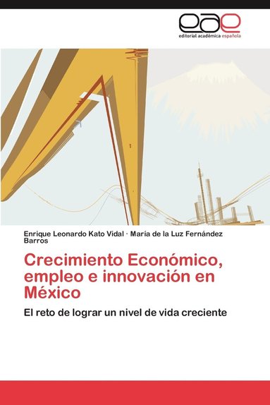 Crecimiento Econmico, empleo e innovacin en Mxico (hftad)