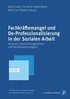 Fachkr�ftemangel und De-Professionalisierung in der Sozialen Arbeit