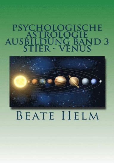 Psychologische Astrologie - Ausbildung Band 3: Stier - Venus (inbunden)