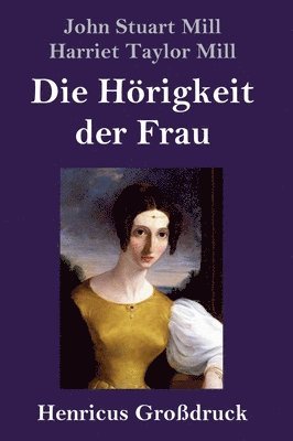 Hörigkeit der Frau (Großdruck) (häftad)