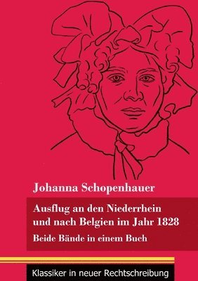 Ausflug an den Niederrhein und nach Belgien im Jahr 1828 (h�ftad)