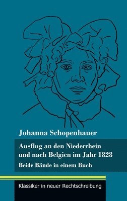 Ausflug an den Niederrhein und nach Belgien im Jahr 1828 (h�ftad)