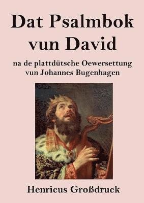 Dat Psalmbok vun David (Gro�druck) (inbunden)