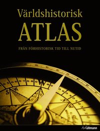 Världshistorisk atlas : från förhistorisk tid till nutid (inbunden)