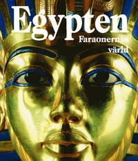 Egypten : Faraonernas värld (häftad)