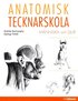 Anatomisk tecknarskola : mnniska och djur