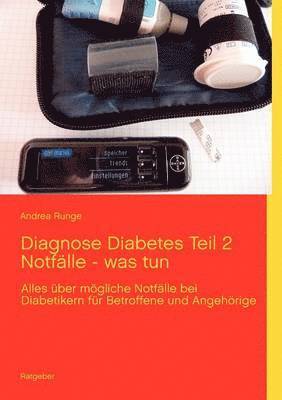 Diagnose Diabetes Teil 2 Notf�lle - was tun (inbunden)