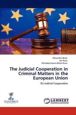 The Judicial Cooperation in Criminal Matters in the European Union (hftad)