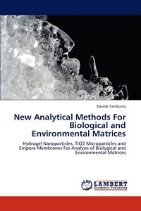 New Analytical Methods For Biological and Environmental Matrices (hftad)