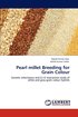 Pearl millet Breeding for Grain Colour