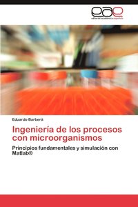 Ingenieria de Los Procesos Con Microorganismos (hftad)