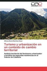 Turismo y Urbanizacion En Un Contexto de Cambio Territorial (hftad)