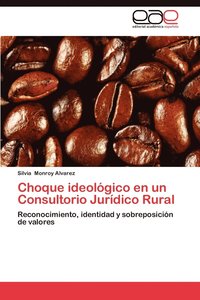 Choque Ideologico En Un Consultorio Juridico Rural (hftad)