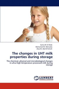 The changes in UHT milk properties during storage (häftad)