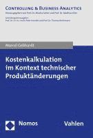 Kostenkalkulation Im Kontext Technischer Produktanderungen: Entwicklung Und Evaluation Eines Kausalanalytischen Ansatzes Zur Prognose Indirekter Ander (hftad)