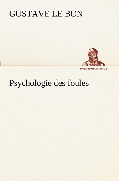 Psychologie des foules (inbunden)