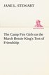Camp Fire Girls on the March Bessie King's Test of Friendship