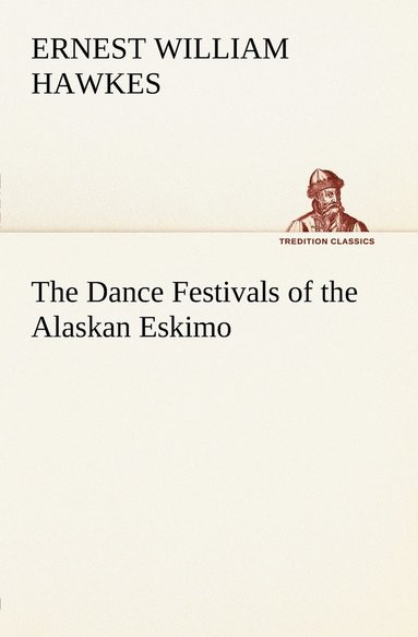 Dance Festivals of the Alaskan Eskimo (hftad)