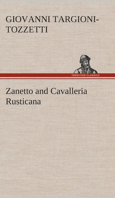 Zanetto and Cavalleria Rusticana (inbunden)