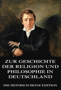 Zur Geschichte der Religion und Philosophie in Deutschland (e-bok)