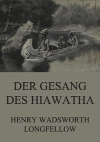 Der Gesang des Hiawatha (e-bok)