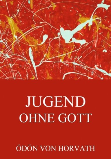 Jugend ohne Gott (inbunden)