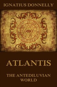 Atlantis, The Antediluvian World (e-bok)