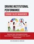 Driving Institutional Performance through Talent Management