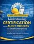 Understanding Certification and the Audit Process for Small Enterprises: Setting the foundation for achieving ISO 45001:2018 certification and prepari