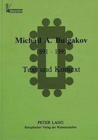 Michail Afanasevic Bulgakov 1891 1991 Av Dagmar Kassek Peter Rollberg Häftad - 