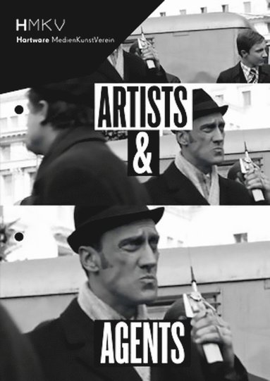 Artists and Agents - Performance Art and Secret Services (inbunden)