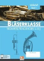 Leitfaden Blserklasse. Schlerheft Band 1 - Trompete / Tenorhorn (inbunden)