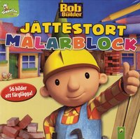 Byggar Bob - jttestort mlarblock, 56 bilder att frglgga! (hftad)