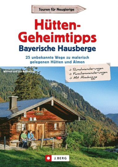 Hütten-Geheimtipps Bayerische Hausberge (inbunden)