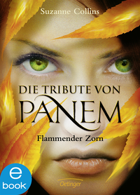 Die Tribute von Panem 3. Flammender Zorn (e-bok)