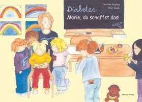 Diabetes - Marie, du schaffst das! (h�ftad)