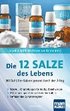 Die 12 (Zwlf)  Salze des Lebens - Mit Schler-Salzen gesund durch den Alltag
