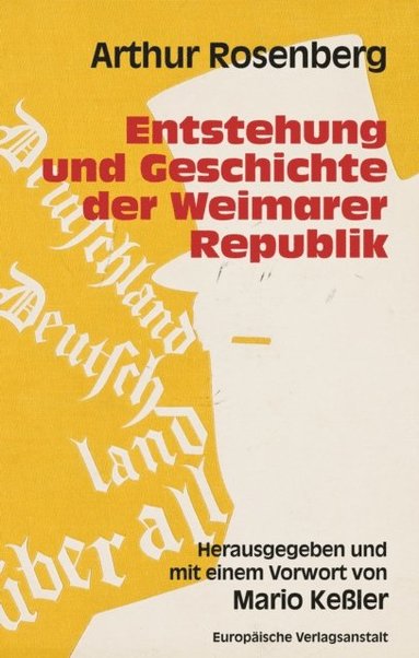 Entstehung und Geschichte der Weimarer Republik (h�ftad)