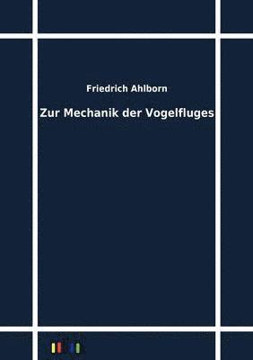 Zur Mechanik der Vogelfluges (häftad)