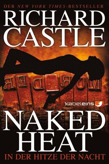 Castle 2: Naked Heat - In der Hitze der Nacht (e-bok)