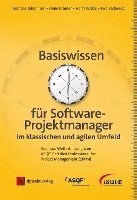 Basiswissen fr Softwareprojektmanager im klassischen und agilen Umfeld (inbunden)