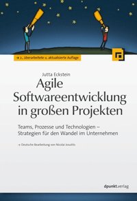 Agile Softwareentwicklung in groÿen Projekten (e-bok)