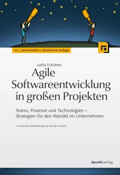 Agile Softwareentwicklung in groÿen Projekten (e-bok)
