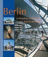 Berlin Art and Architecture: Architektur Und Kunst (inbunden)