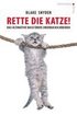 Rette die Katze! Das ultimative Buch bers Drehbuchschreiben
