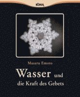 Wasser und die Kraft des Gebets (inbunden)