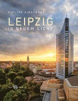 Leipzig in neuem Licht (inbunden)