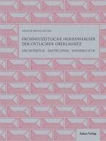 Fr�hneuzeitliche Herrenh�user der �stlichen Oberlausitz (h�ftad)