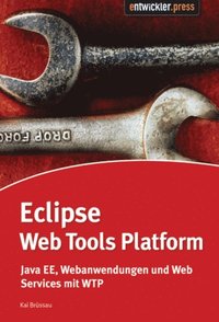 Eclipse Web Tools Platform (e-bok)